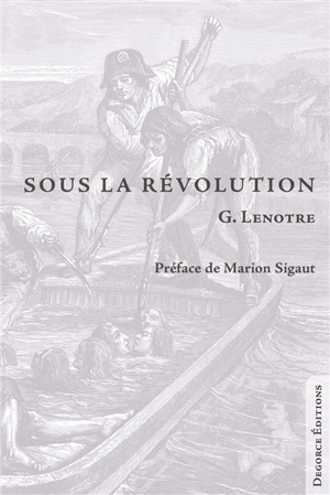 Sous la Révolution - G. Lenotre