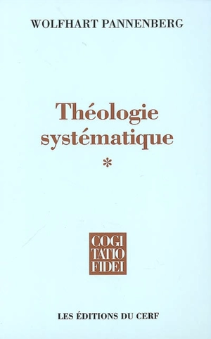 Théologie systématique. Vol. 1 - Wolfhart Pannenberg