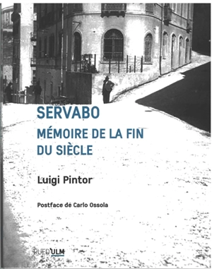 Servabo : mémoire de la fin du siècle - Luigi Pintor