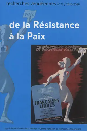 Recherches vendéennes, n° 22. De la Résistance à la paix : Hélène de Suzannet et quelques parcours vendéens