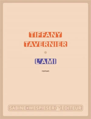 L'ami - Tiffany Tavernier