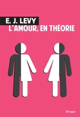 L'amour, en théorie - Ellen J. Levy