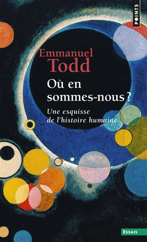 Où en sommes-nous ? : une esquisse de l'histoire humaine - Emmanuel Todd