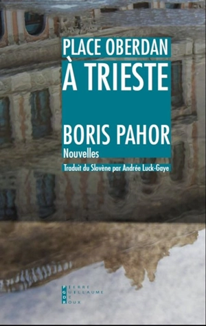 Place Oberdan à Trieste - Boris Pahor