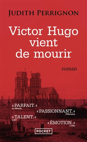 Victor Hugo vient de mourir - Judith Perrignon