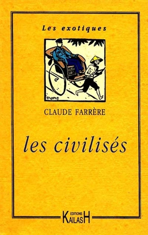 Les Civilisés - Claude Farrère