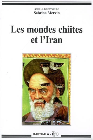 Les mondes chiites et l'Iran