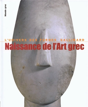 Naissance de l'art grec - Pierre Demargne