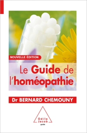 Le guide de l'homéopathie - Bernard Chemouny