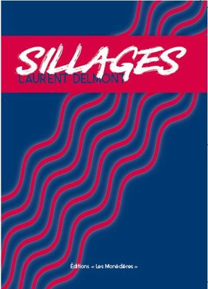 Sillages - Laurent Delmont