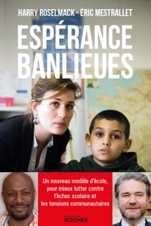 Espérance banlieues : un nouveau modèle d'école, pour mieux lutter contre l'échec scolaire et les tensions communautaires - Harry Roselmack