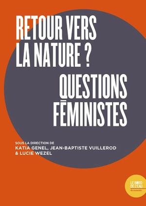 Retour vers la nature ? : questions féministes