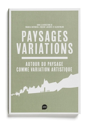 Paysage, variations : autour du paysage comme variation artistique