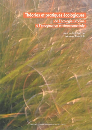 Théories et pratiques écologiques : de l'écologie urbaine à l'imagination environnementale