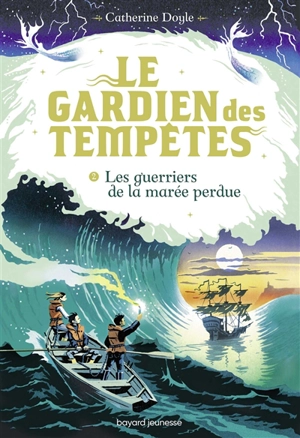 Le gardien des tempêtes. Vol. 2. Les guerriers de la marée perdue - Catherine Doyle