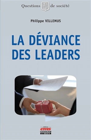 La déviance des leaders - Philippe Villemus