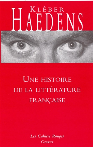 Une histoire de la littérature française - Kléber Haedens