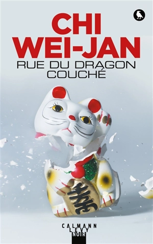 Rue du Dragon Couché - Wei-Jan Chi