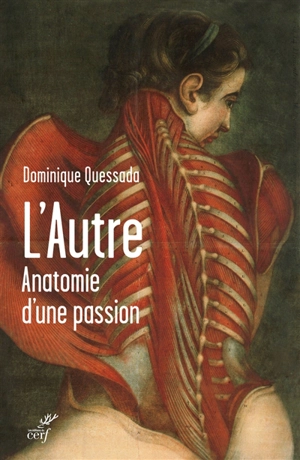 L'autre : anatomie d'une passion - Dominique Quessada