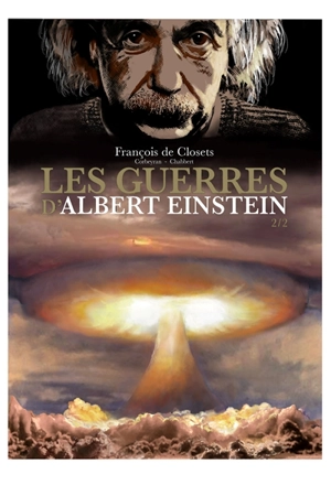 Les guerres d'Albert Einstein. Vol. 2 - François de Closets