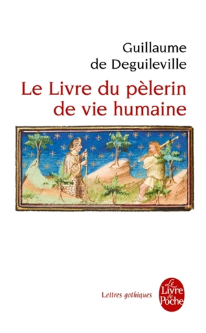 Le livre du pèlerin de vie humaine - Guillaume de Digulleville