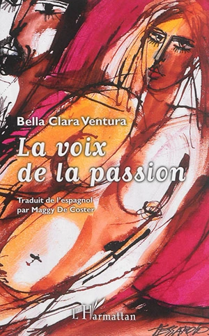 La voix de la passion - Bella Clara Ventura