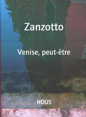 Venise, peut-être - Andrea Zanzotto