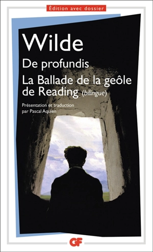 De profundis. La ballade de la geôle de Reading. The ballad of Reading gaol - Oscar Wilde