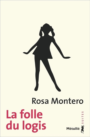 La folle du logis - Rosa Montero