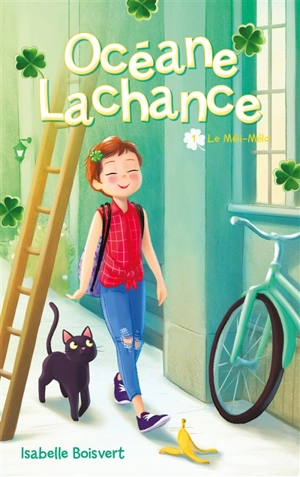 Océane Lachance. Vol. 1. Le méli-mélo - Isabelle Boisvert