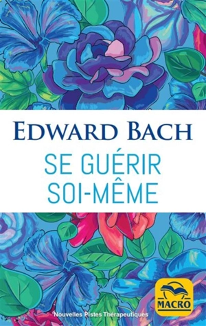 Se guérir soi-même - Edward Bach