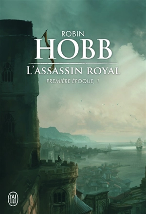 L'assassin royal : première époque. Vol. 1 - Robin Hobb