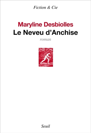 Le neveu d'Anchise - Maryline Desbiolles