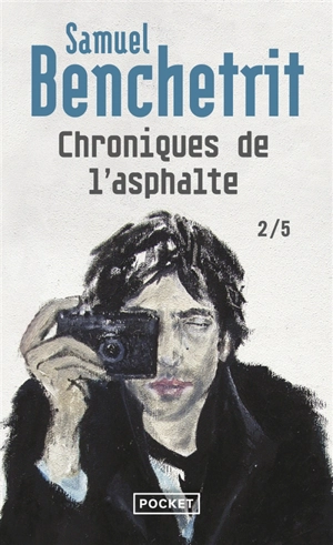 Chroniques de l'asphalte. Vol. 2 - Samuel Benchetrit