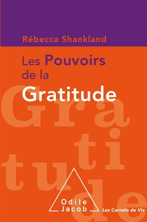 Les pouvoirs de la gratitude - Rébecca Shankland