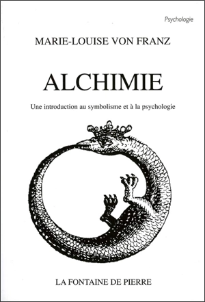 Alchimie : une introduction au symbolisme et à la psychologie - Marie-Louise von Franz