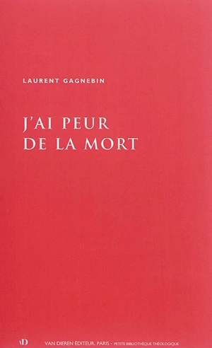 J'ai peur de la mort - Laurent Gagnebin