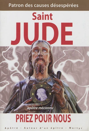 Saint Jude : patron des causes désespérées