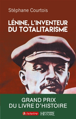 Lénine, l'inventeur du totalitarisme - Stéphane Courtois