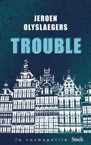 Trouble - Jeroen Olyslaegers
