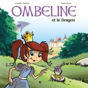 Ombeline. Ombeline et le dragon - Amandine Marshall