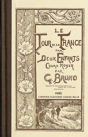Le tour de la France par deux enfants : cours moyen - G. Bruno