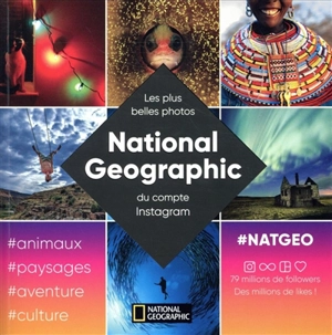 National Geographic : les plus belles photos du compte Instagram @natgeo - National geographic society (Etats-Unis)