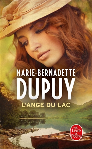 L'orpheline des neiges. Vol. 6. L'ange du lac - Marie-Bernadette Dupuy