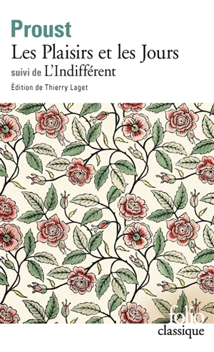 Les plaisirs et les jours. L'indifférent : et autres textes - Marcel Proust