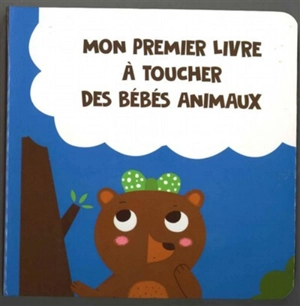 Mon premier livre à toucher des bébés animaux - Min-Soo Shi