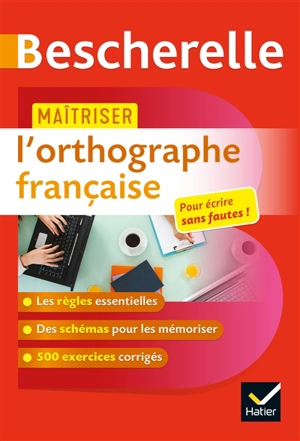 Bescherelle : maîtriser l'orthographe française - Sandrine Girard