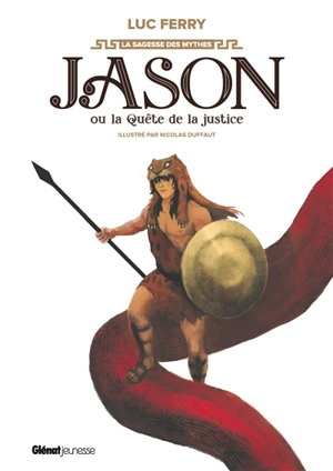 Jason ou La quête de la justice - Luc Ferry