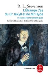 L'étrange cas du Dr Jekyll et de Mr Hyde : et autres récits fantastiques - Robert Louis Stevenson