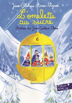 Histoires des Jean-Quelque-Chose. Vol. 1. L'omelette au sucre - Jean-Philippe Arrou-Vignod